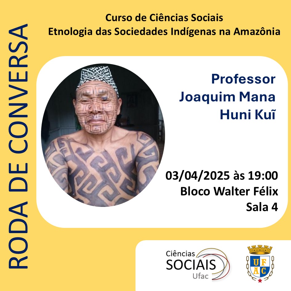 Roda de Conversa com o professor Joaquim Mana Huni Kui.