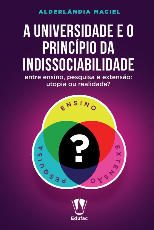 A universidade e o princípio da indissociabilidade entre ensino, pesquisa e extensão utopia ou realidade.jpg