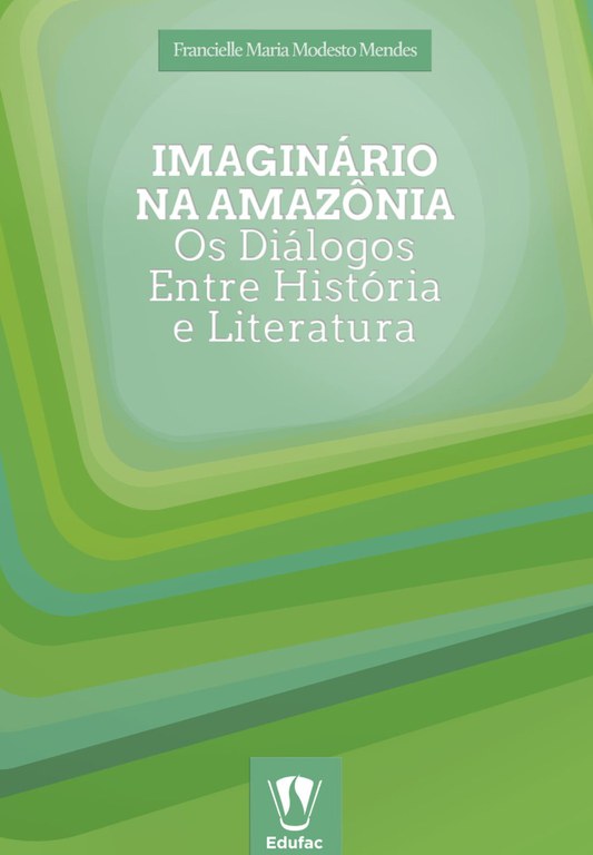 Imaginário na Amazônia os diálogos entre história e literatura.jpg