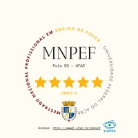 Conceito CAPES 5 do Mestrado Nacional Profissional em Ensino de Física - MNPEF / Polo 59 - Universidade Federal do Acre - UFAC.