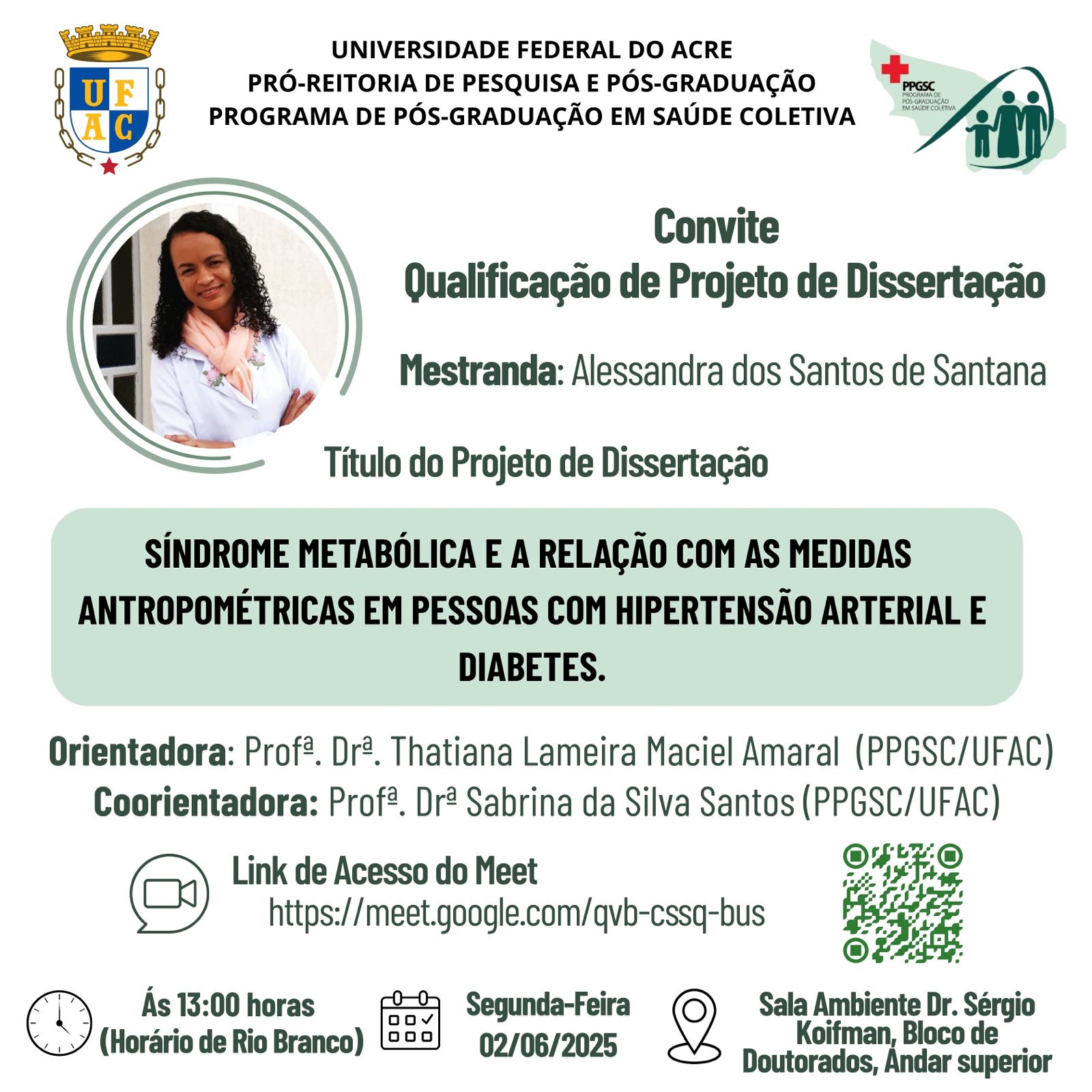 QUALIFICAÇÃO DE PROJETO DE DISSERTAÇÃO Mestranda: Alessandra dos Santos de SantanaTitulo: SINDROME METABOLICA E A RELAÇÃO COM AS MEDIDAS ANTROPOMÉTRICAS EM PESSOAS COM HIPERTENSÃO ARTERIAL E DIABETES.