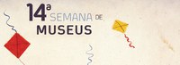14ª Semana Nacional de Museus
