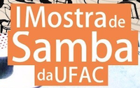 1ª Mostra de Samba da Ufac inicia nesta 4ª-feira, 20