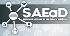 Abertas inscrições no Seminário Avanços e Perspectivas da EaD no Acre