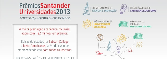 Abertas inscrições para Prêmios Santander Universidades 2013