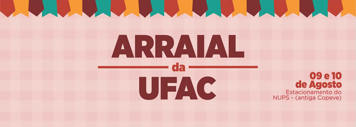 Estudantes promovem arraial na Ufac