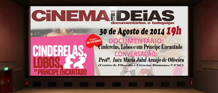 Cinema das Ideias exibe filme ‘Cinderelas, Lobos e um Príncipe Encantado’ no Sesc-Centro