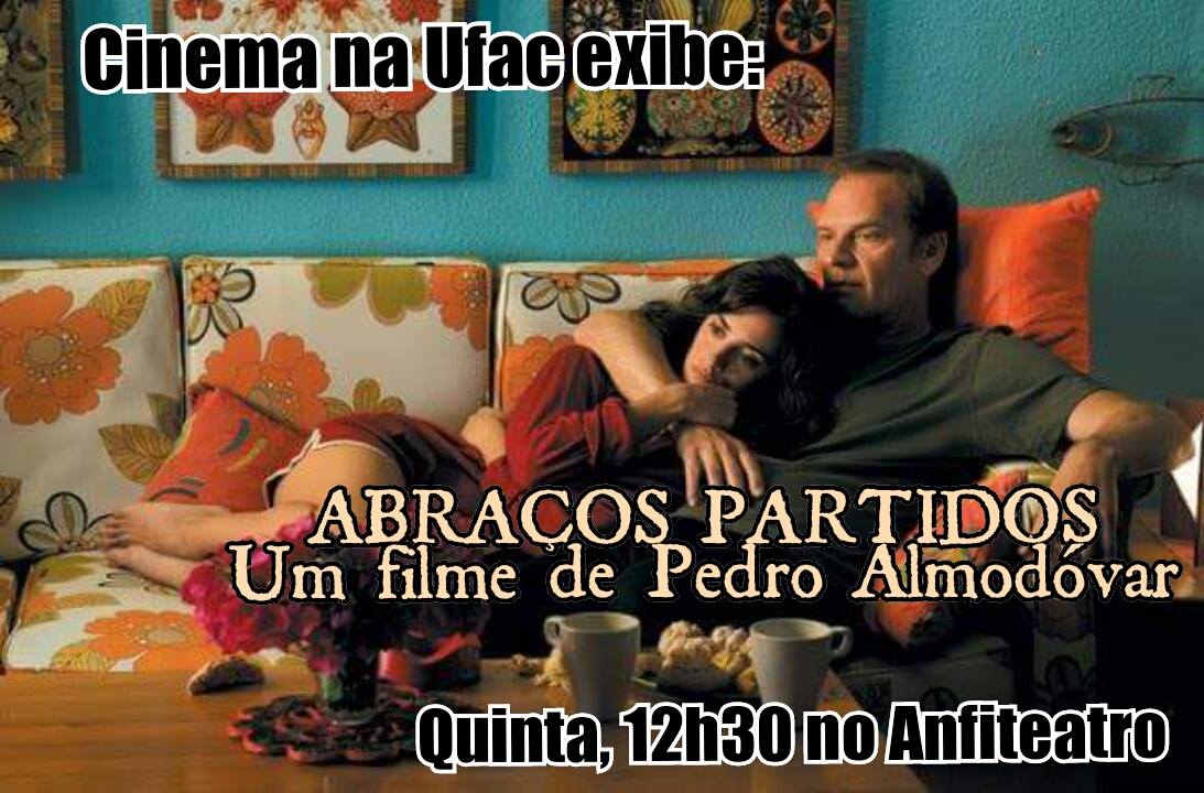 Cinema na Ufac exibe filme Abraços Partidos, de Pedro Almodóvar
