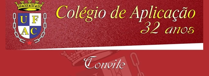 Colégio de Aplicação 32 Anos - Convite