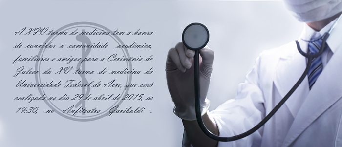 Convite -  Cerimônia do Jaleco da XV Turma de Medicina