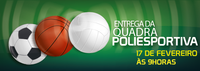 Convite: Entrega da Quadra Poliesportiva