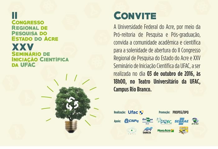 Convite - II Congresso Regional de Pesquisa do Estado do Acre e XXV Seminário de Iniciação Científica da UFAC