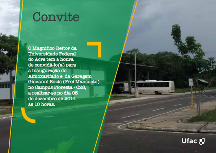 Convite - Inauguração do Almoxarifado e da Garagem no Campus Floresta