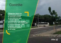 Convite - Inauguração do Almoxarifado e da Garagem no Campus Floresta