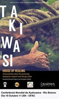 Documentário ‘Takiwasi: Casa da Cura’ será exibido na Ufac