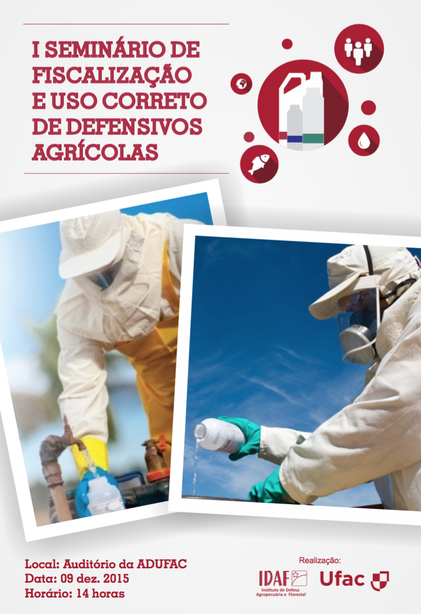I Seminário de Fiscalização e Uso Correto de Defensivos Agrícolas