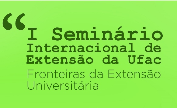 I Seminário Internacional de Extensão da Ufac divulga programação do evento