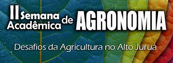 II Semana Acadêmica de Agronomia - Desafios da Agricultura no Alto Juruá