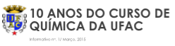 Informativo: 10 Anos do Curso de Química da Ufac 