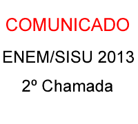  Núcleo de Registro e Controle Acadêmico - Comunicado aos candidatos selecionados na 2ª Chamada do ENEM/SISU