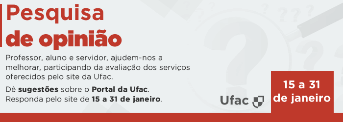 Participe da avaliação dos serviços oferecidos pelo site da UFAC