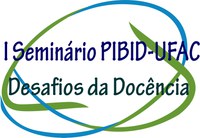 Pibid da Ufac abre inscrições para 1º Seminário   