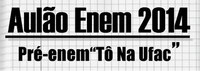 Pré-Enem "Tô na Ufac" abre inscrições para aulão nos dias 30 e 31 de outubro
