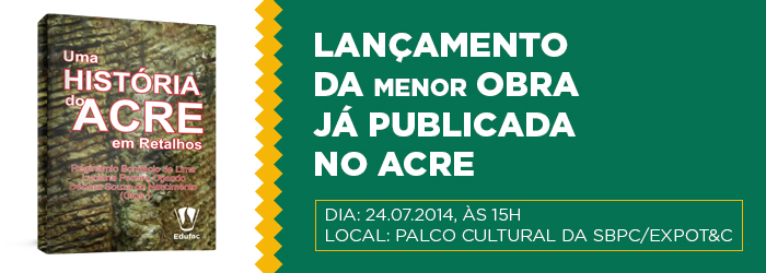 Professores e alunos do CAp lançam livro ‘Uma história do Acre em retalhos’ durante SBPC