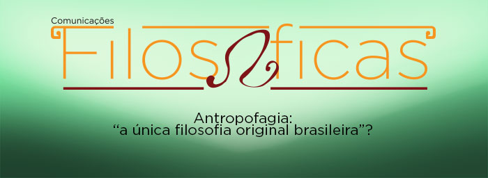 Projeto ‘Comunicações Filosóficas’ abordará antropofagia em palestra