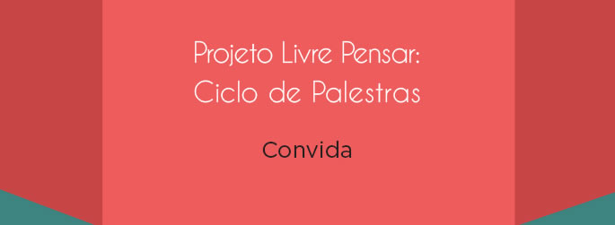 Projeto Livre Pensar: Ciclo de Palestras