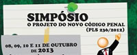 Simpósio: O Projeto do Novo Código Penal (PLS 236/2012)