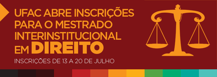 Ufac abre inscrições para o mestrado interinstitucional em Direito