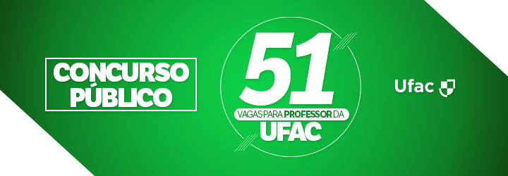 Ufac divulga edital para contratação de 51 professores efetivos