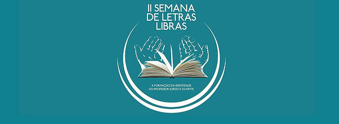 Ufac promove 2ª Semana de Letras do curso de Libras/Língua Portuguesa