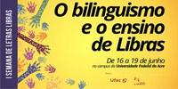 Ufac realiza 1ª Semana de Letras Libras