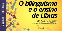 Ufac realiza 1ª Semana de Letras Libras