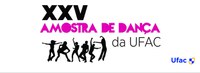 Ufac realiza 25ª Amostra de Dança