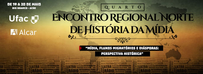 Ufac sediará 4º Encontro Regional Norte de História da Mídia