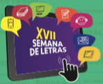 XVII Semana de Letras, organizada pelas coordenações de Letras: Língua Portuguesa e Letras Espanhol