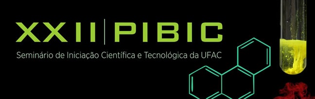 XXII | PIBIC - Seminário de Iniciação Científica e Tecnológica da Ufac - Lista dos trabalhos sorteados para serem apresentados na modalidade oral